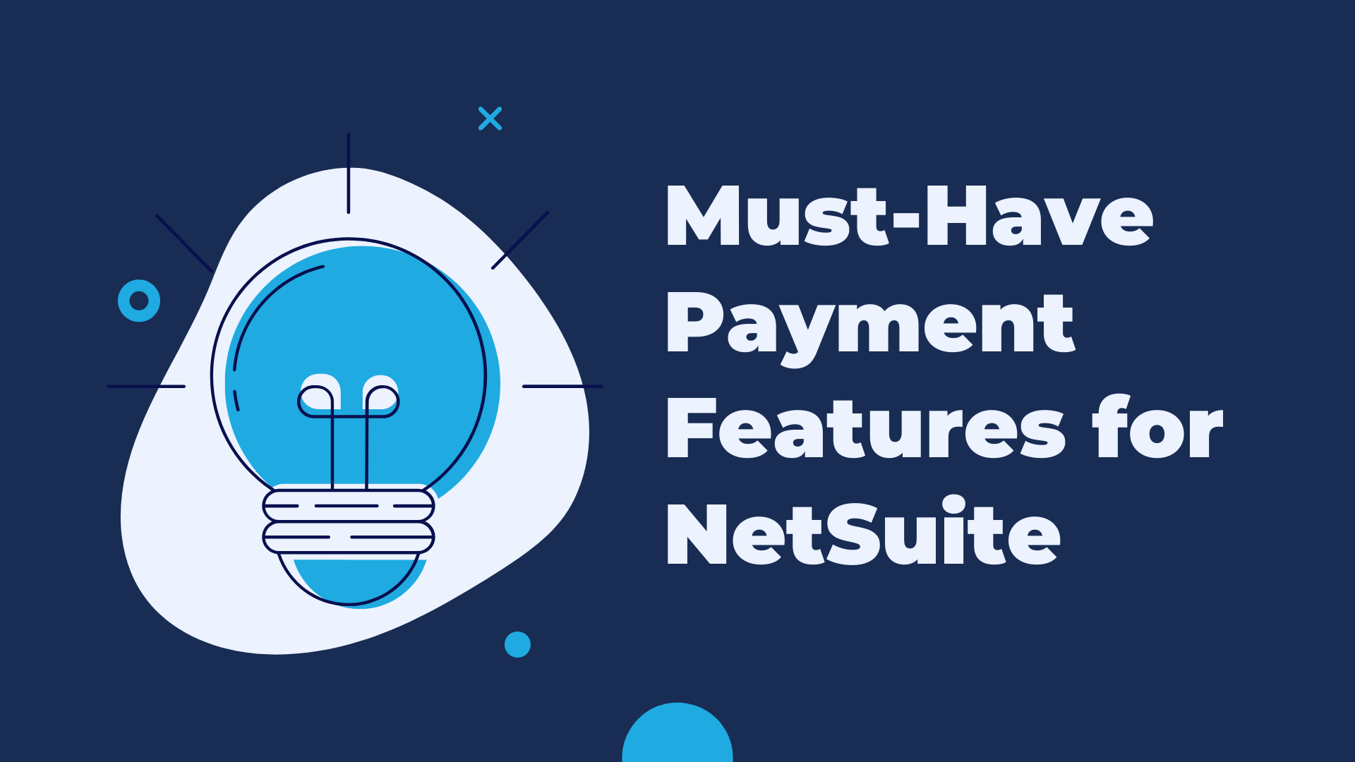 4 Must-Have Features for NetSuite Payment Solution