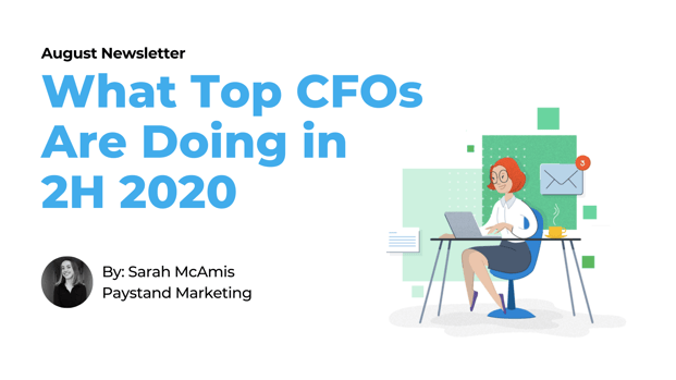 August 2020 Newsletter. What Top CFOs Are Doing in 2H 2020