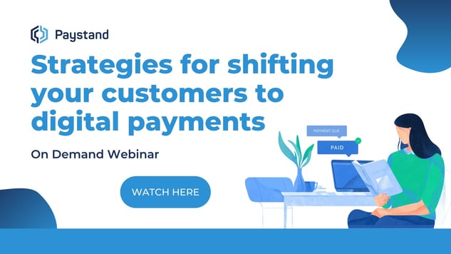 Strategies for shifting Your Customers to Digital Payments 3