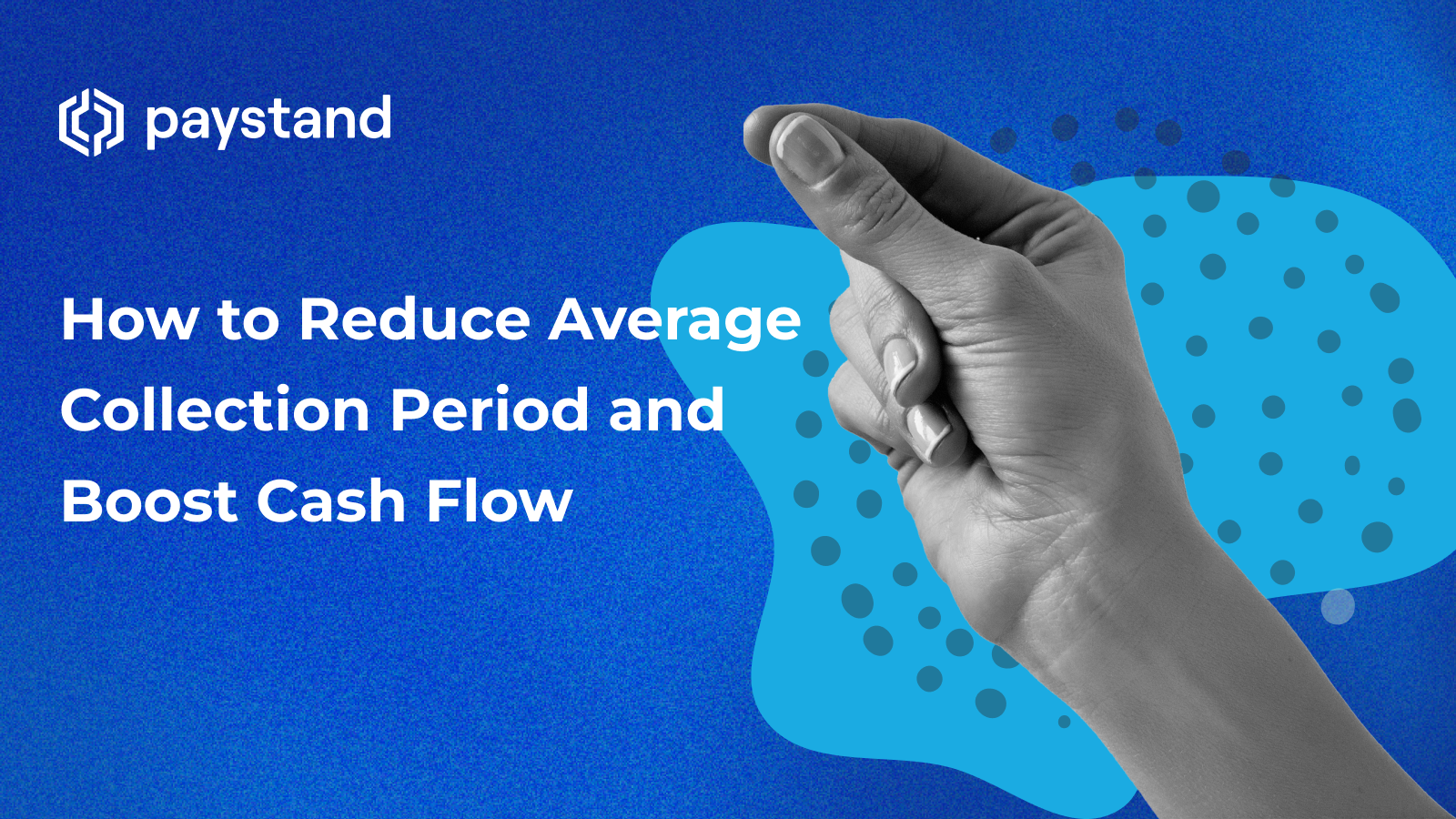 How to Reduce Average Collection Period and Boost Cash Flow