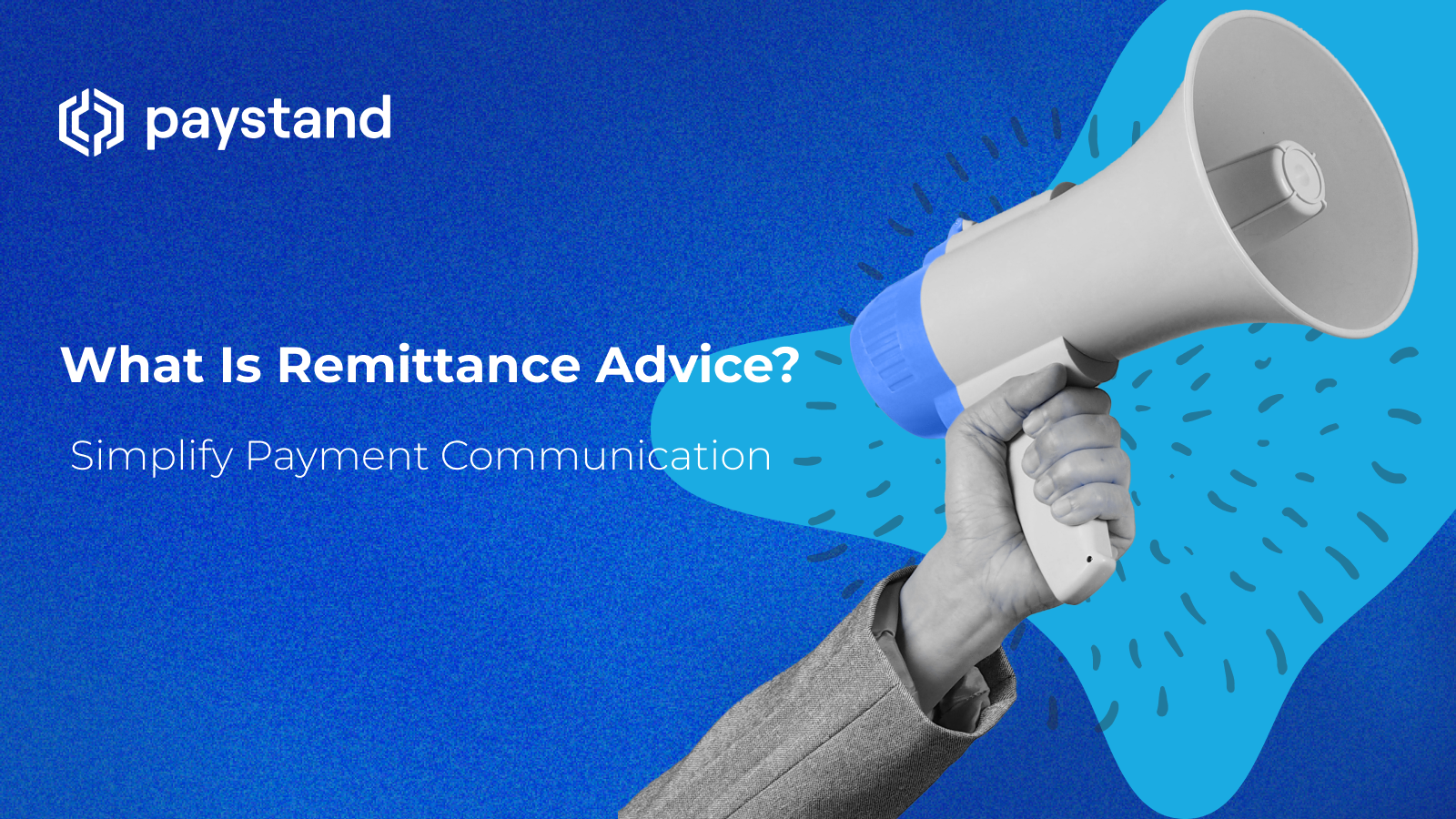 What Is Remittance Advice? Simplify Payment Communication