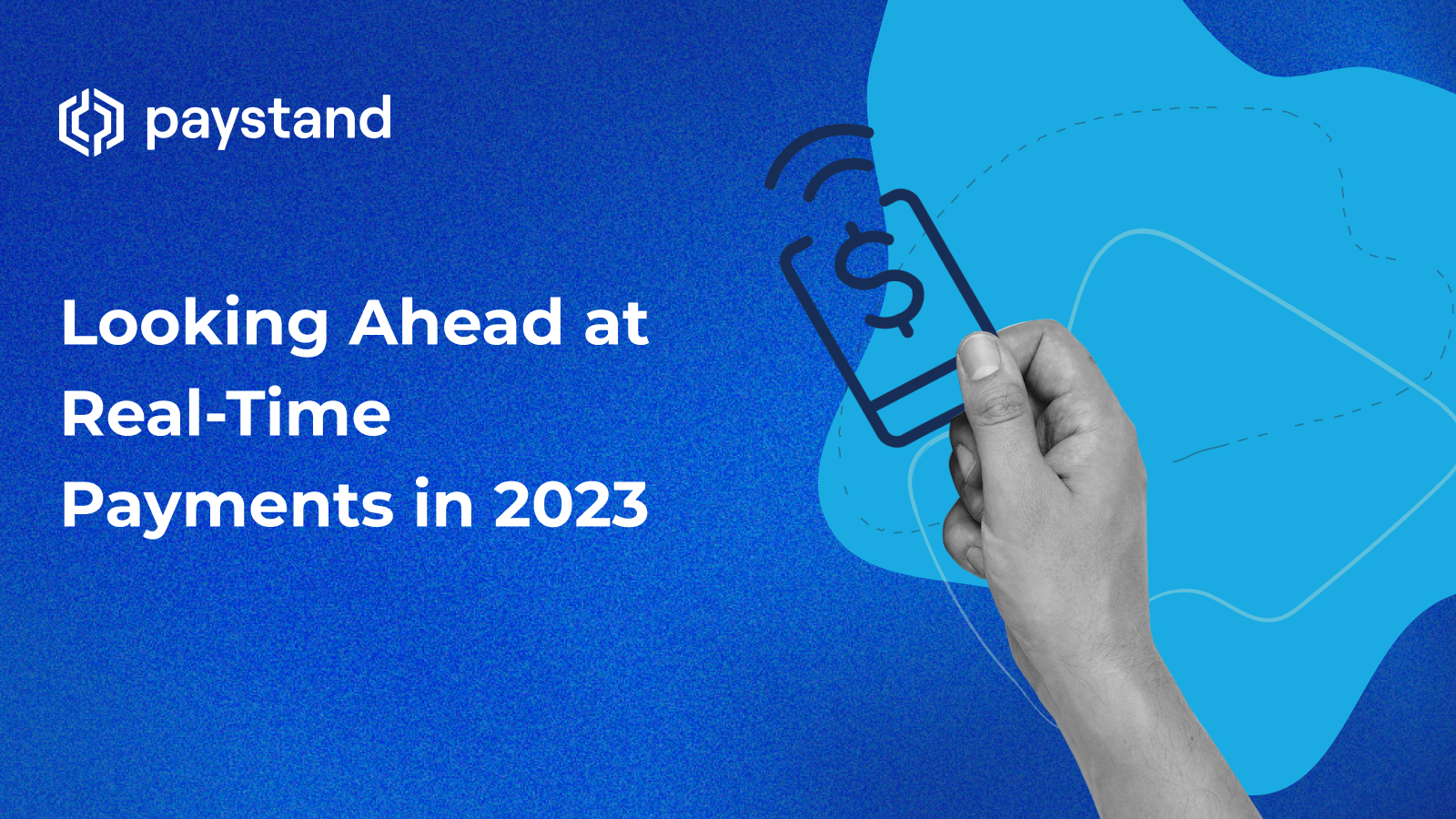 Looking Ahead at Real-Time Payments in 2023