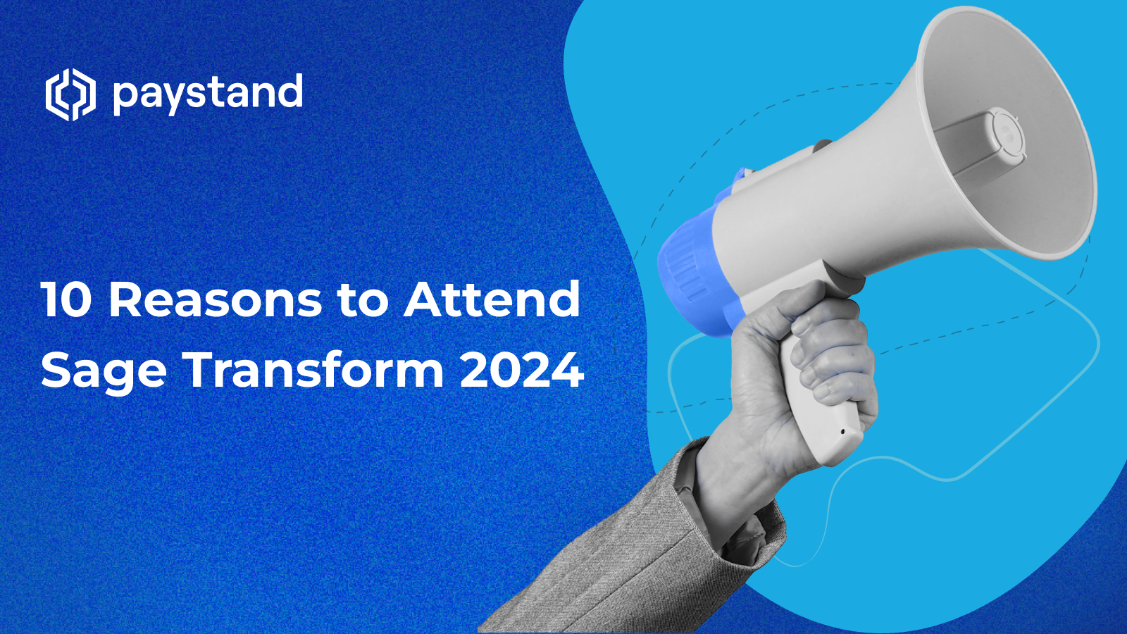 10 Reasons to Attend Sage Transform 2024