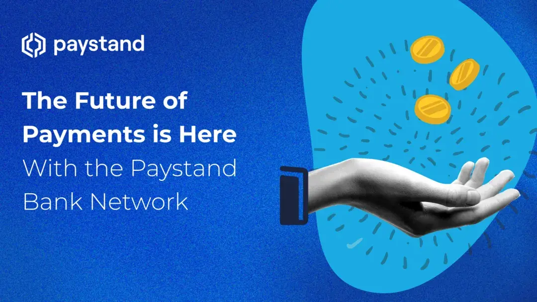 The Future of Payments is Here With the Paystand Bank Network