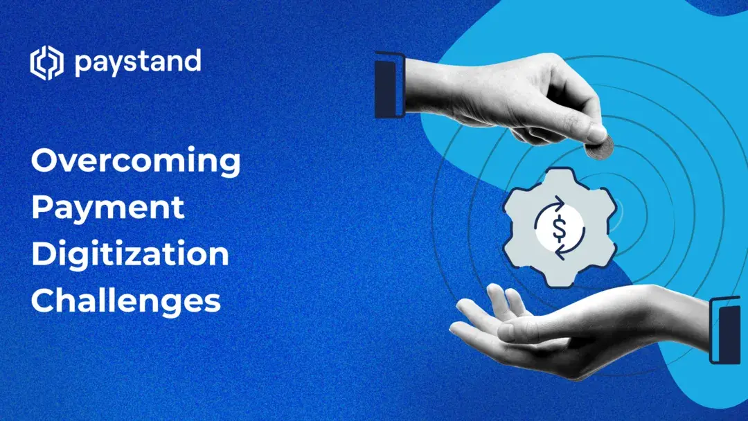 Overcoming Payment Digitization Challenges