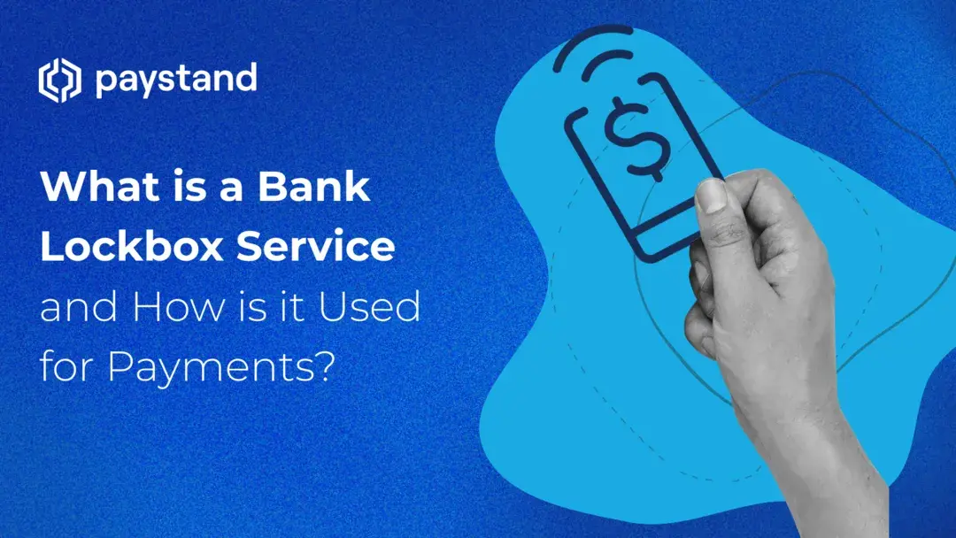 What is a Bank Lockbox Service and How is it Used for Payments?