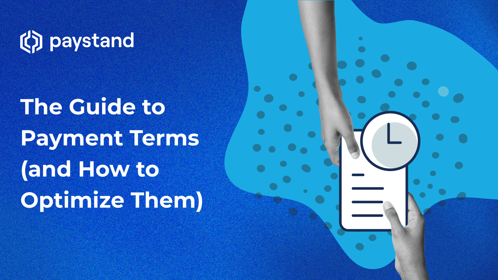 The Guide to Payment Terms and How to Optimize Them