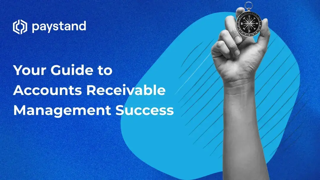 Your Guide to Accounts Receivable Management Success