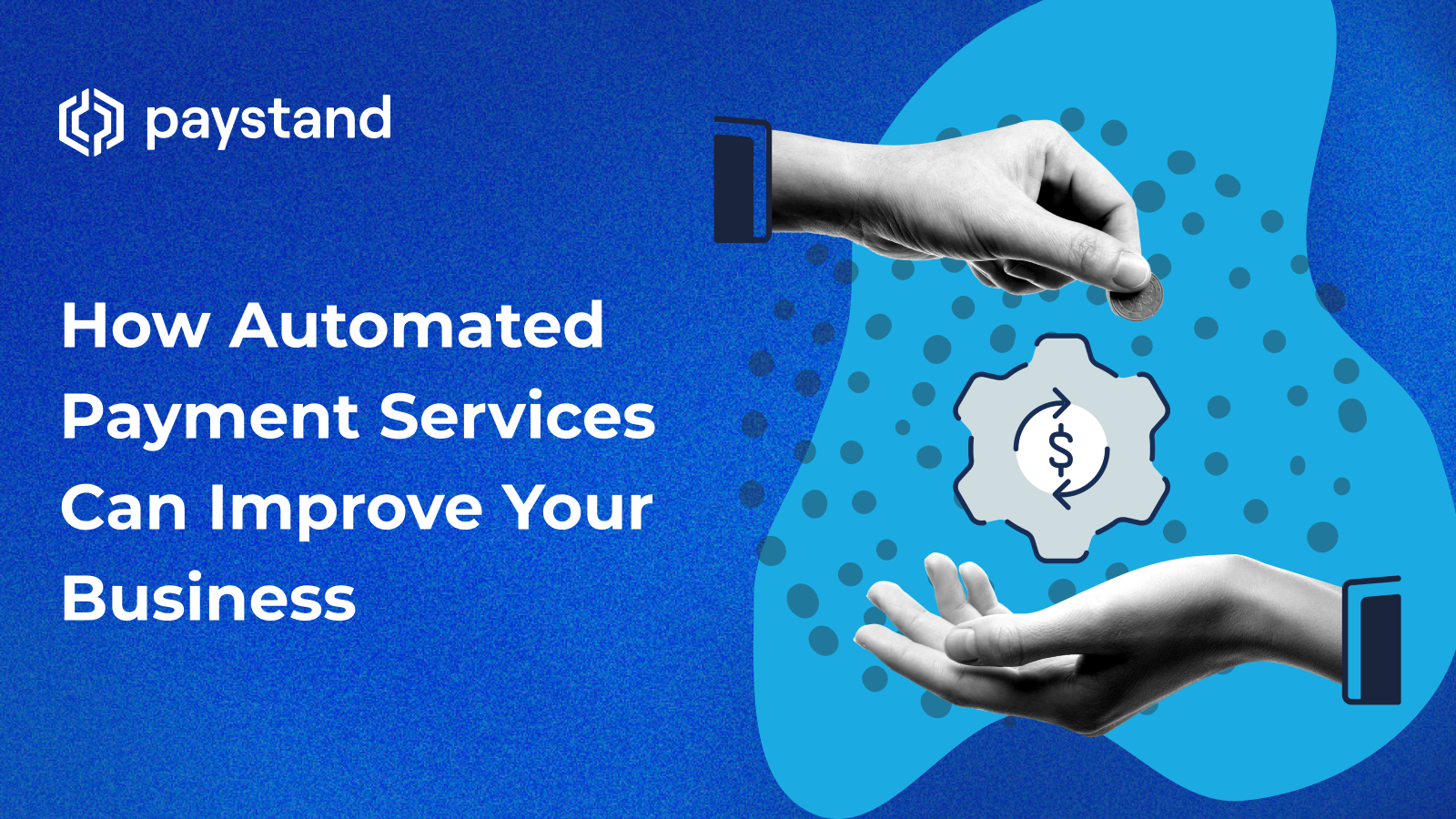 how-automated-payment-services-can-improve-your-business