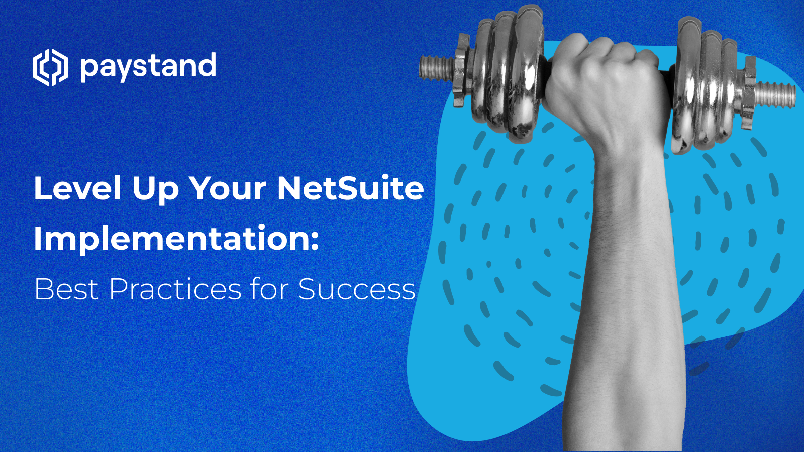 Level Up Your NetSuite Implementation: Best Practices for Success