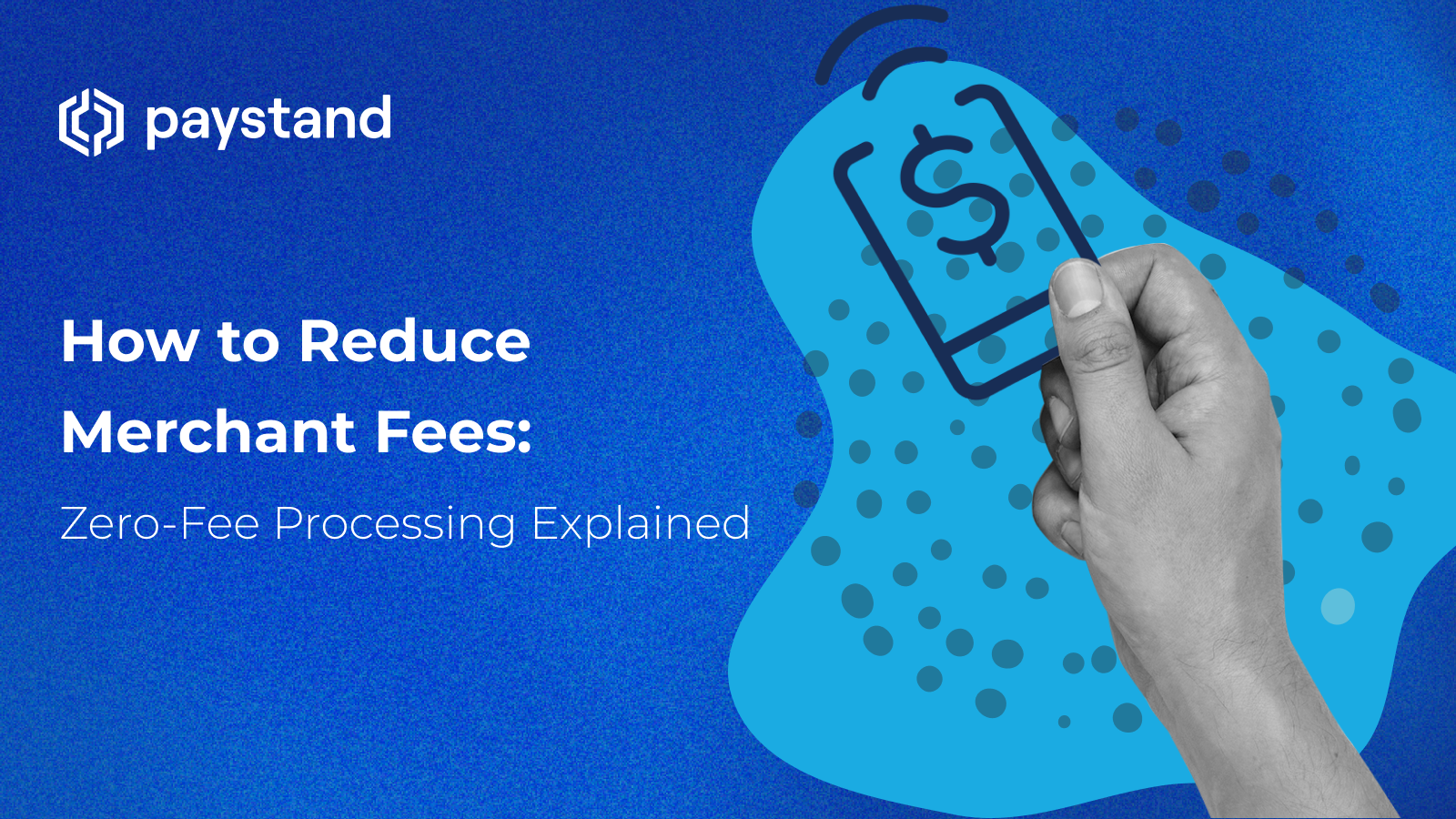 How to Reduce Merchant Fees: Zero-Fee Processing Explained