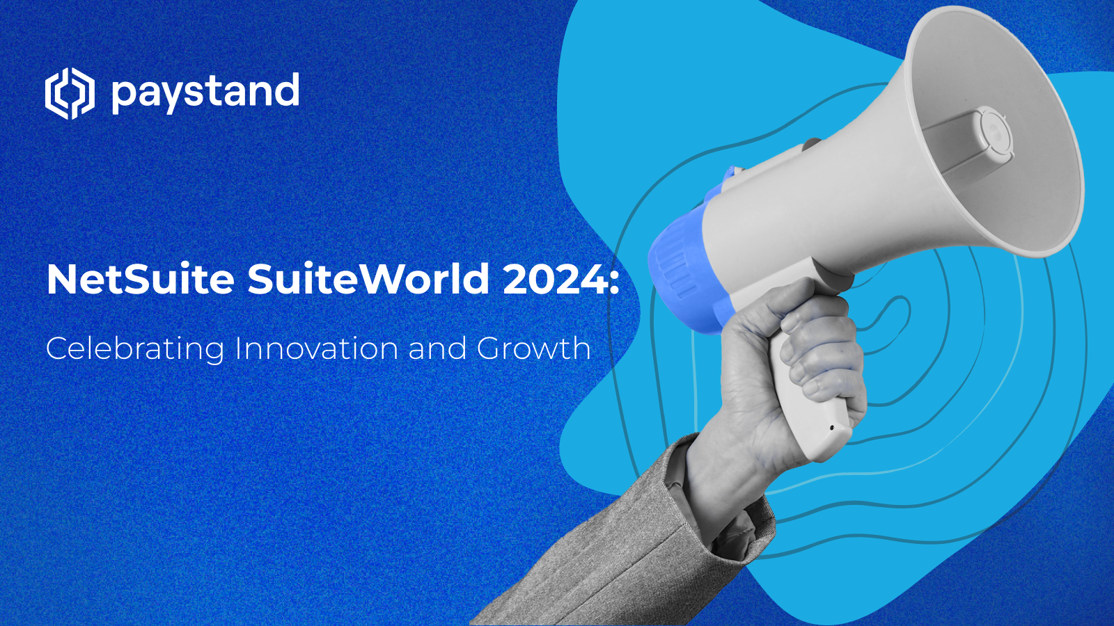 NetSuite SuiteWorld 2024: Celebrating Innovation and Growth