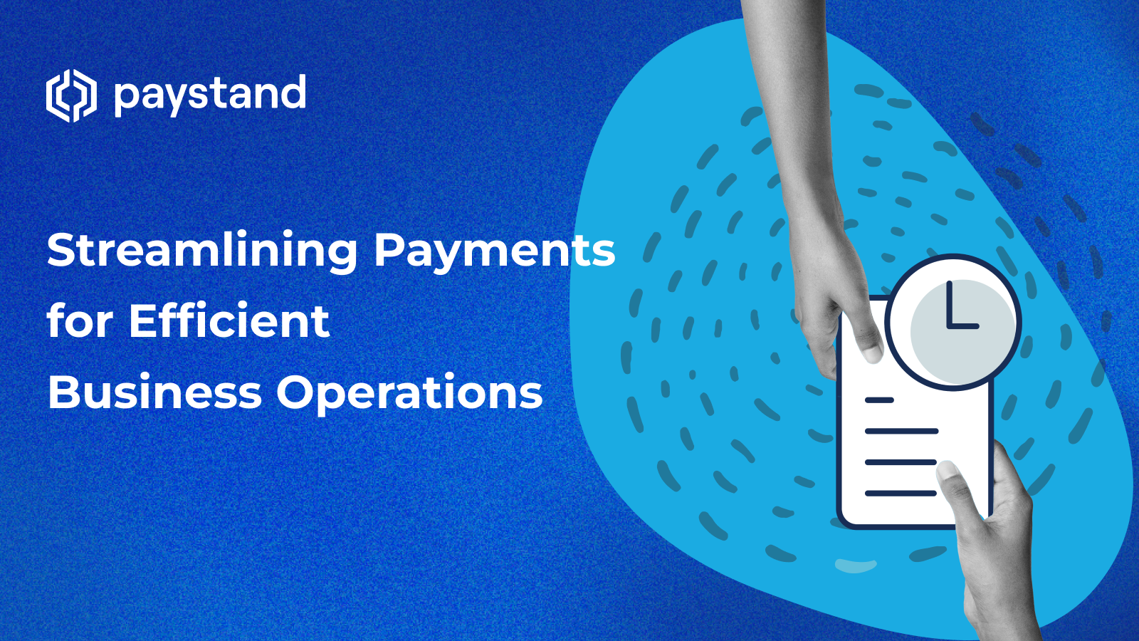 Streamlining Payments for Efficient Business Operations