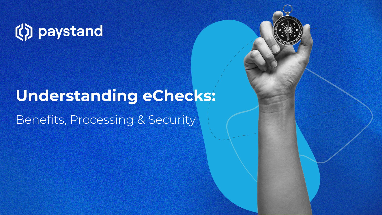 Understanding eChecks: Benefits, Processing & Security