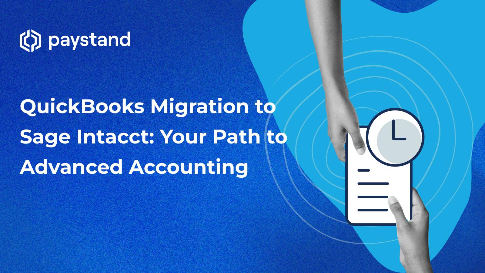 QuickBooks Migration to Sage Intacct: Your Path to Advanced Accounting