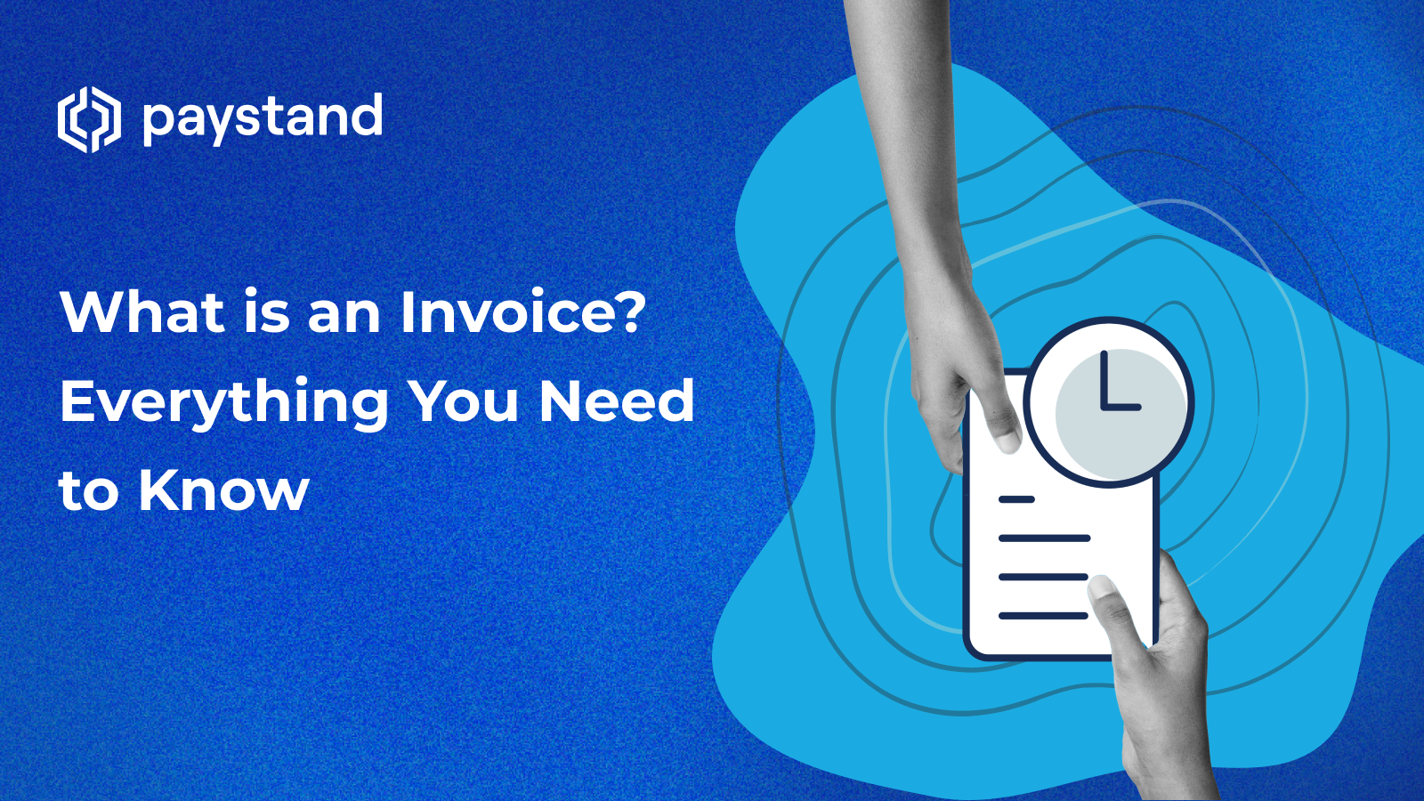 What is an Invoice? Everything You Need to Know