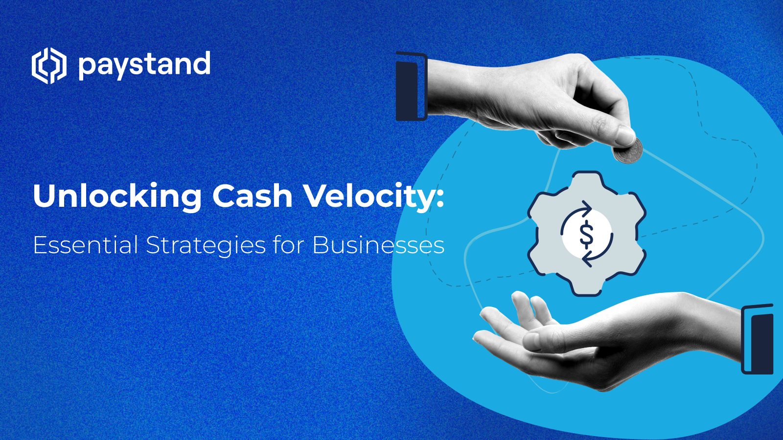 Unlocking Cash Velocity: Essential Strategies for Businesses