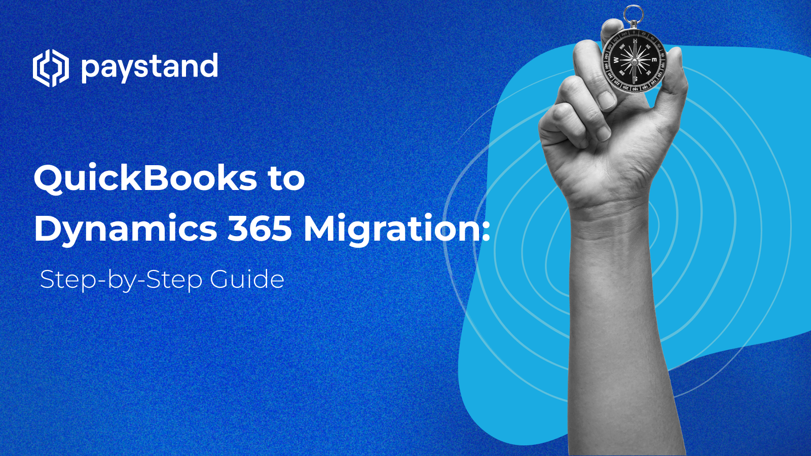 QuickBooks to Dynamics 365 Migration: Step-by-Step Guide