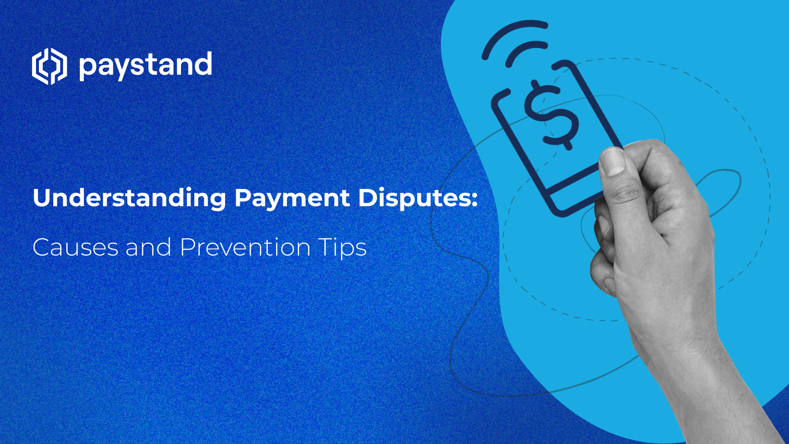 Understanding Payment Disputes: Causes and Prevention Tips