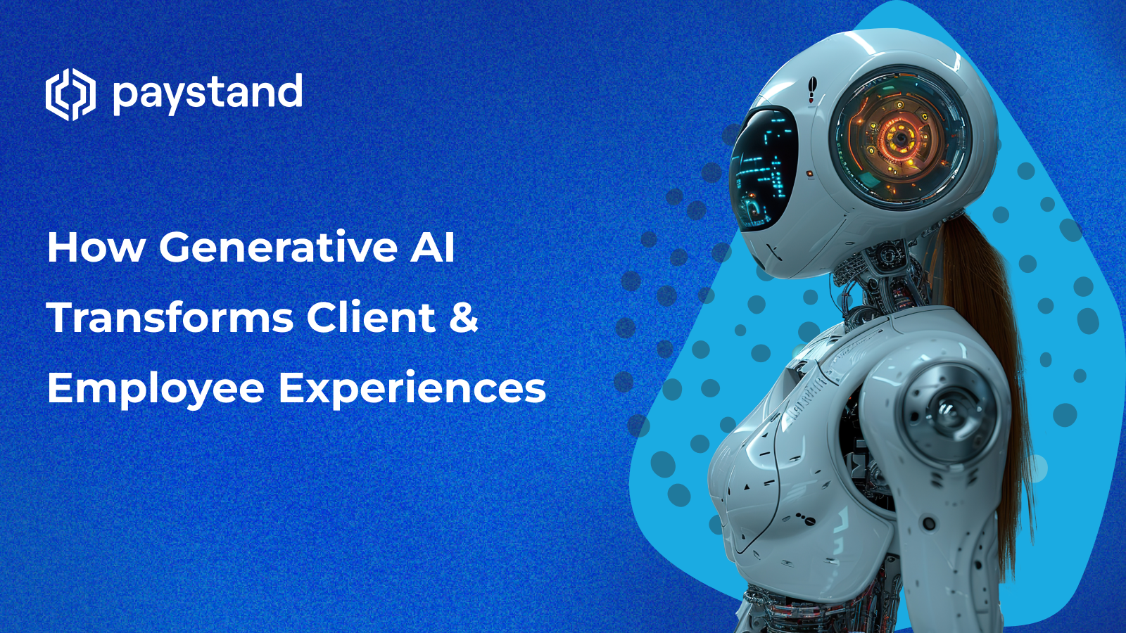 How Generative AI Transforms Client & Employee Experiences