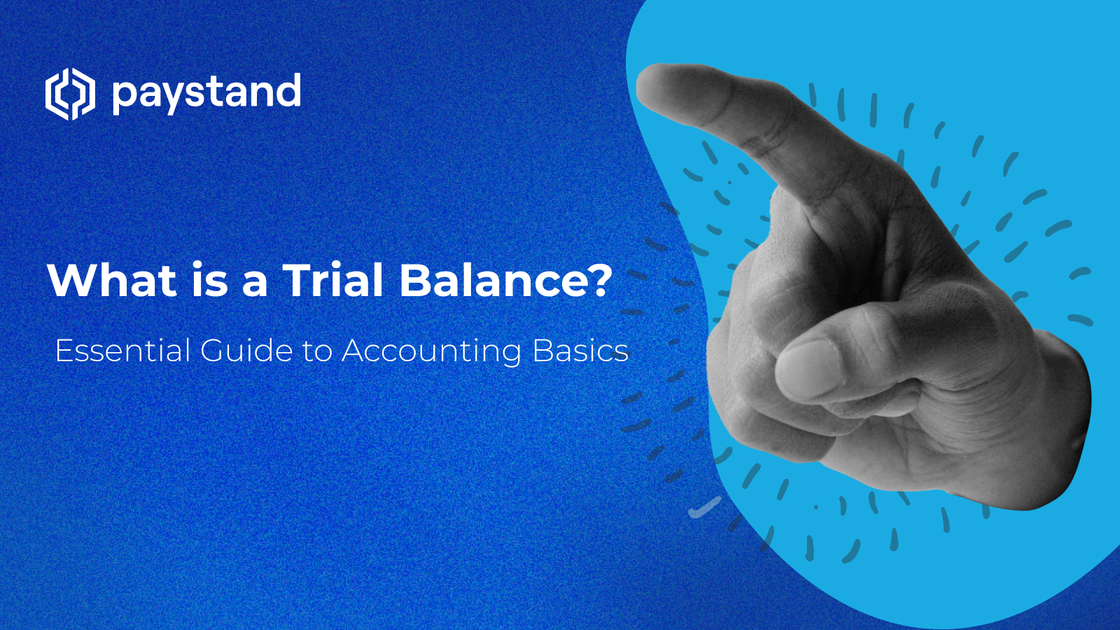 What is a Trial Balance? Essential Guide to Accounting Basics