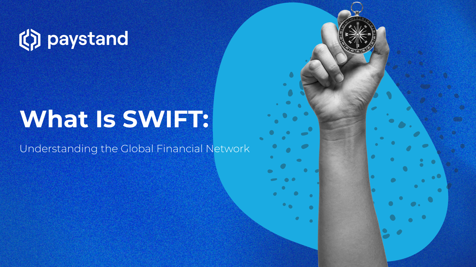 What Is SWIFT: Understanding the Global Financial Network