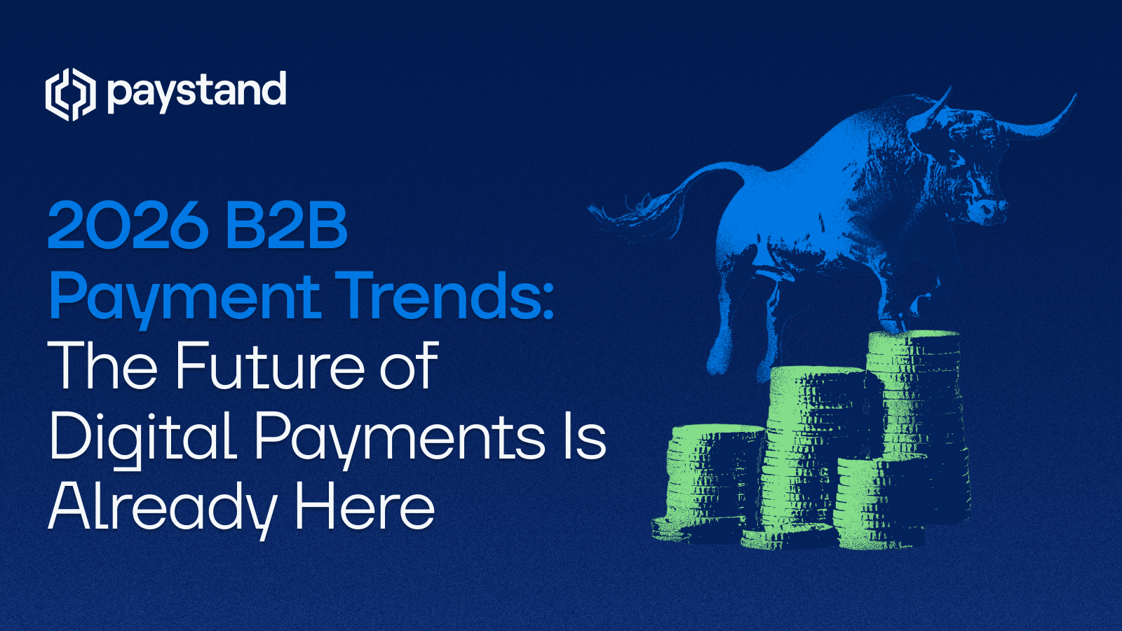 2026 B2B Payment Trends: The Future of Digital Payments Is Already Here