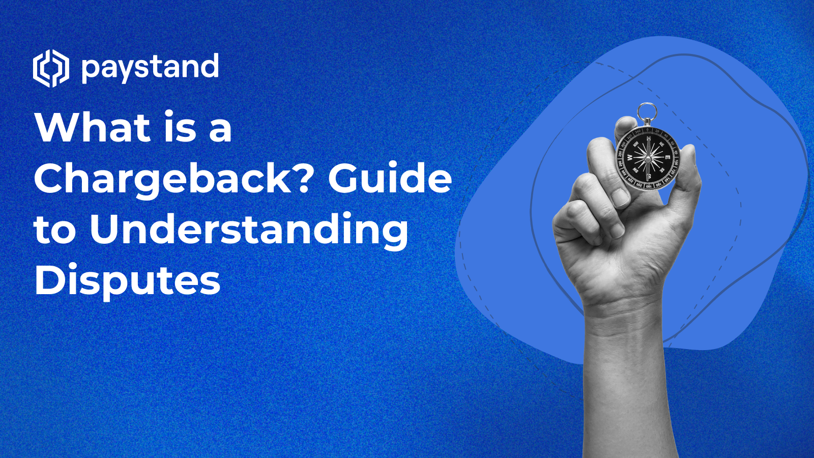 What is a Chargeback? Guide to Understanding Disputes