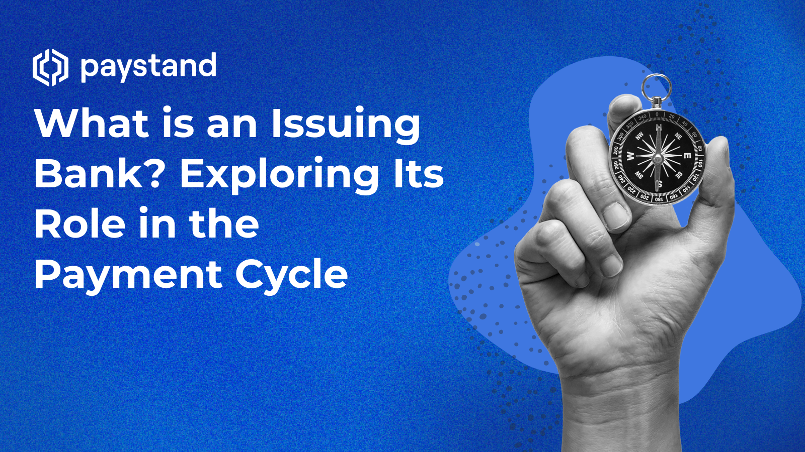 What is an Issuing Bank? Exploring Its Role in the Payment Cycle