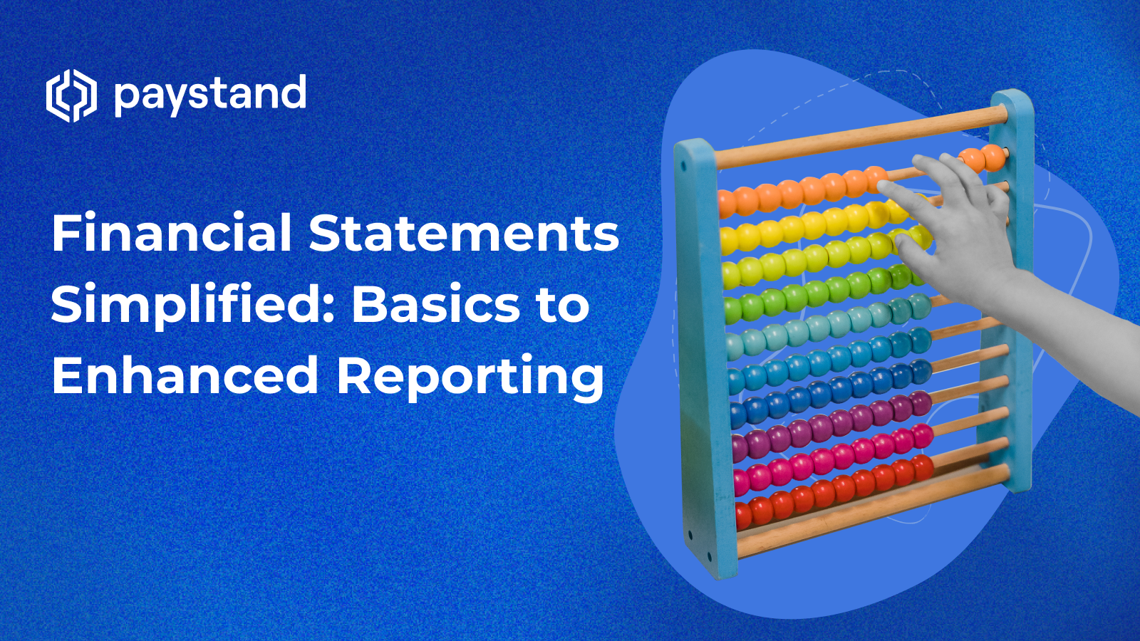 Financial Statements Simplified: Basics to Enhanced Reporting