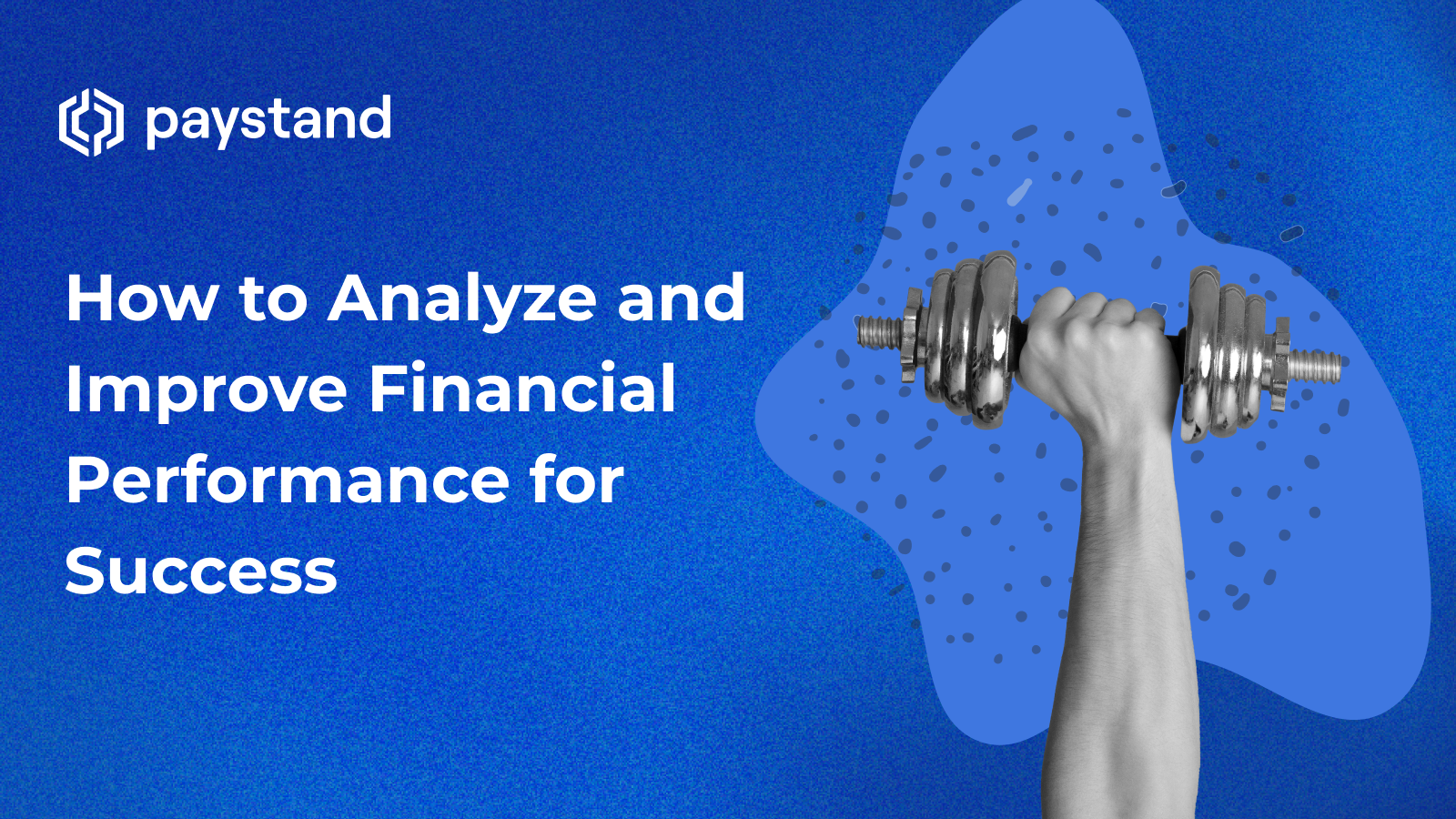 How to Analyze and Improve Financial Performance for Success