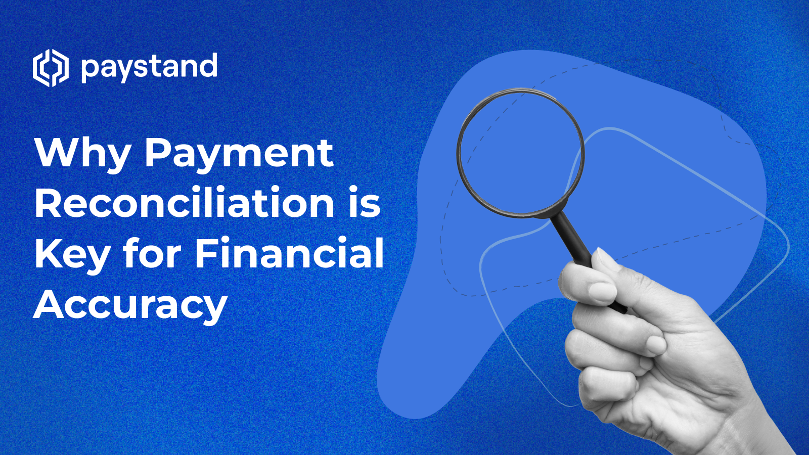 Why Payment Reconciliation is Key for Financial Accuracy