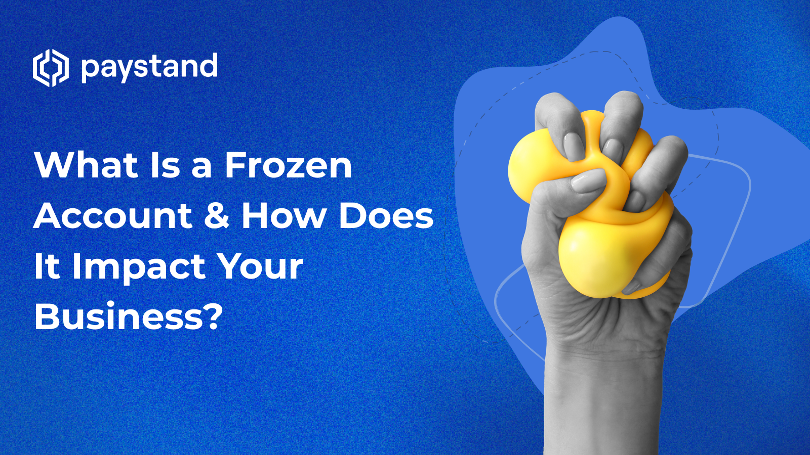 What Is a Frozen Account & How Does It Impact Your Business?