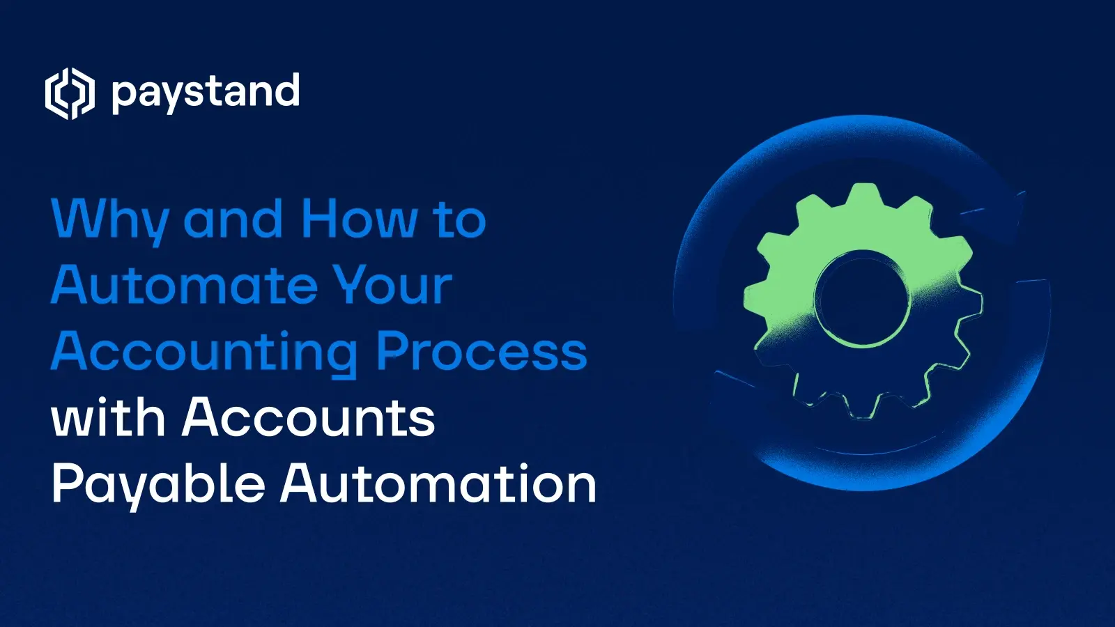Why and How to Automate Your Accounting Process with Accounts Payable Automation
