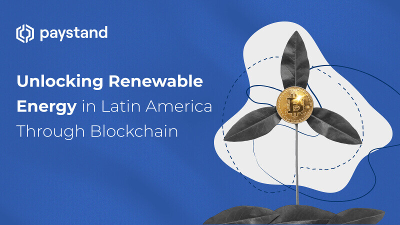 Unlocking Renewable Energy in Latin America Through Blockchain