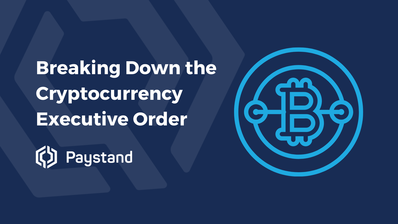 Breaking Down the Cryptocurrency Executive Order