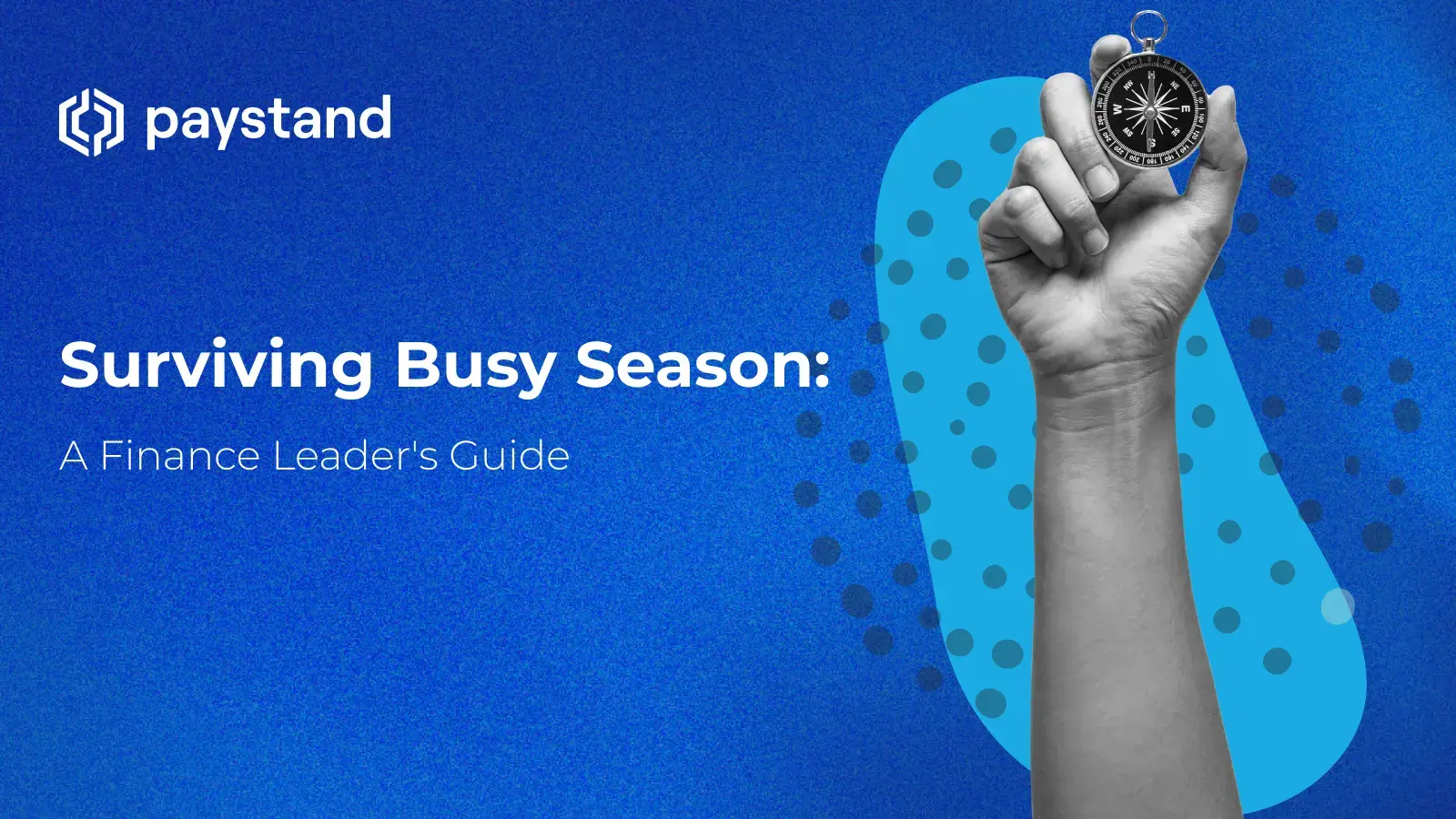 Surviving Busy Season: A Finance Leader's Guide