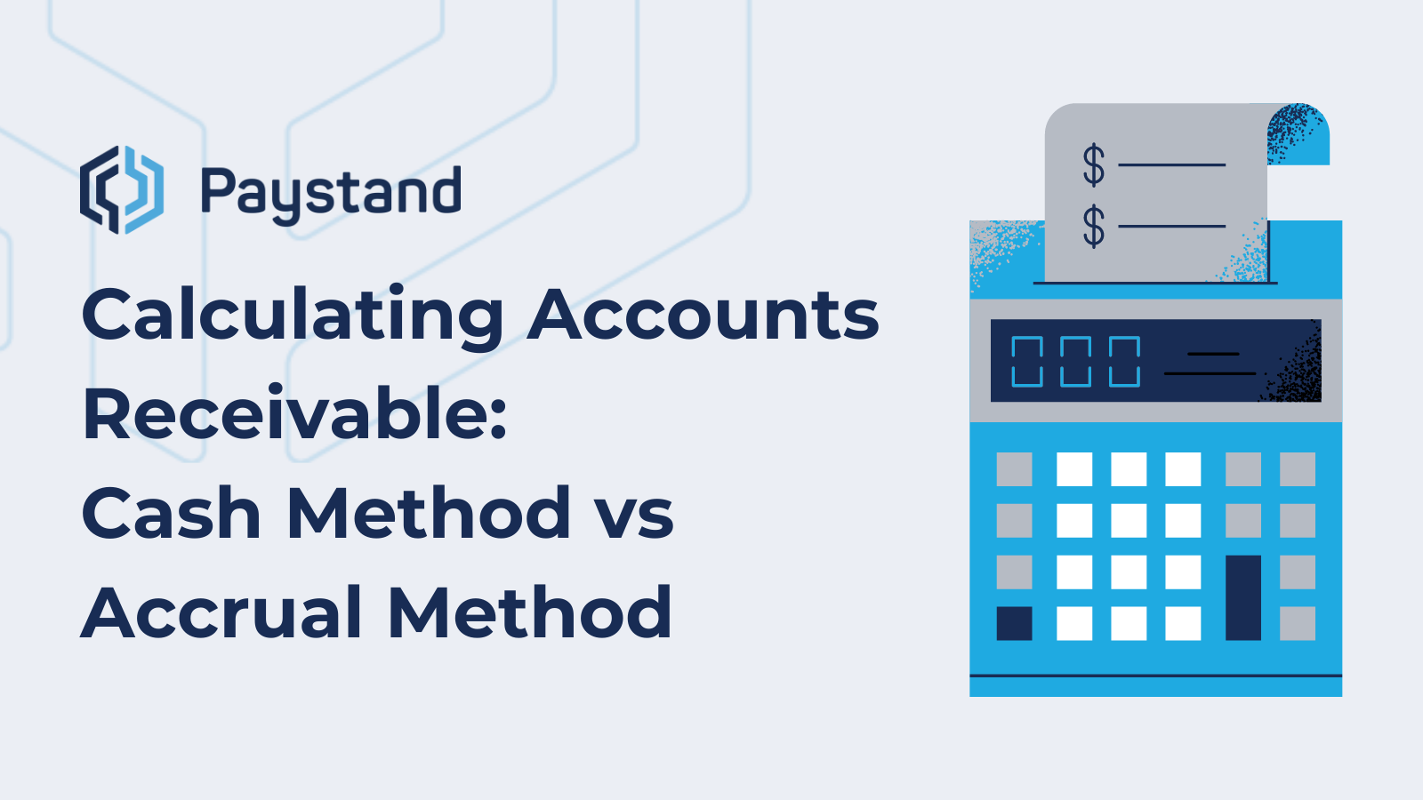 Calculating Accounts Receivable: Cash Method vs. Accrual Method