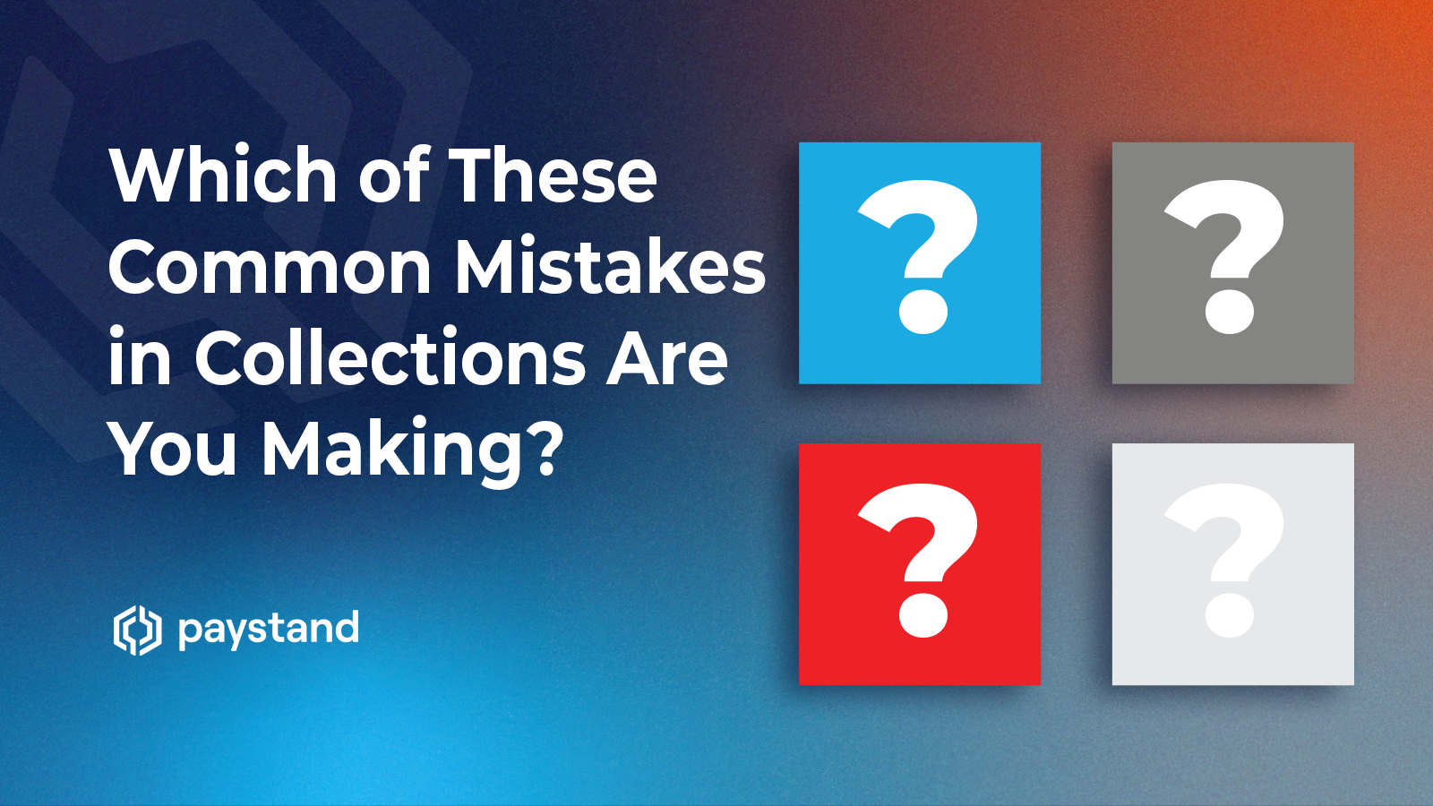 Which of These Common Mistakes in the Credit and Collections Area are You Making?