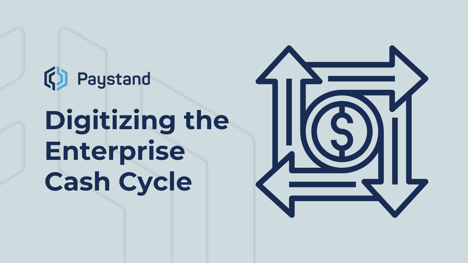 How to Digitize the Enterprise Cash Cycle, Part 2: Payments