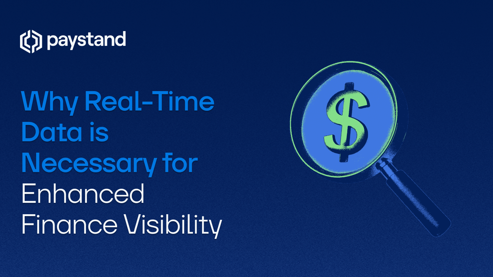 Why Real-Time Data is Necessary for Enhanced Finance Visibility