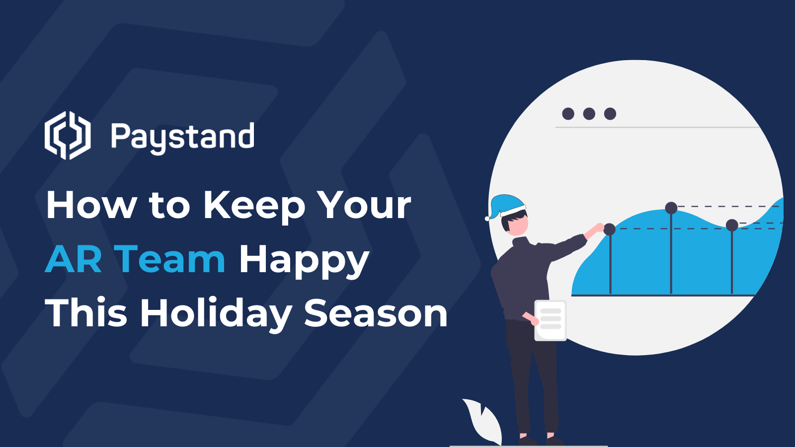 How to Keep Your AR Team Happy this Holiday Season