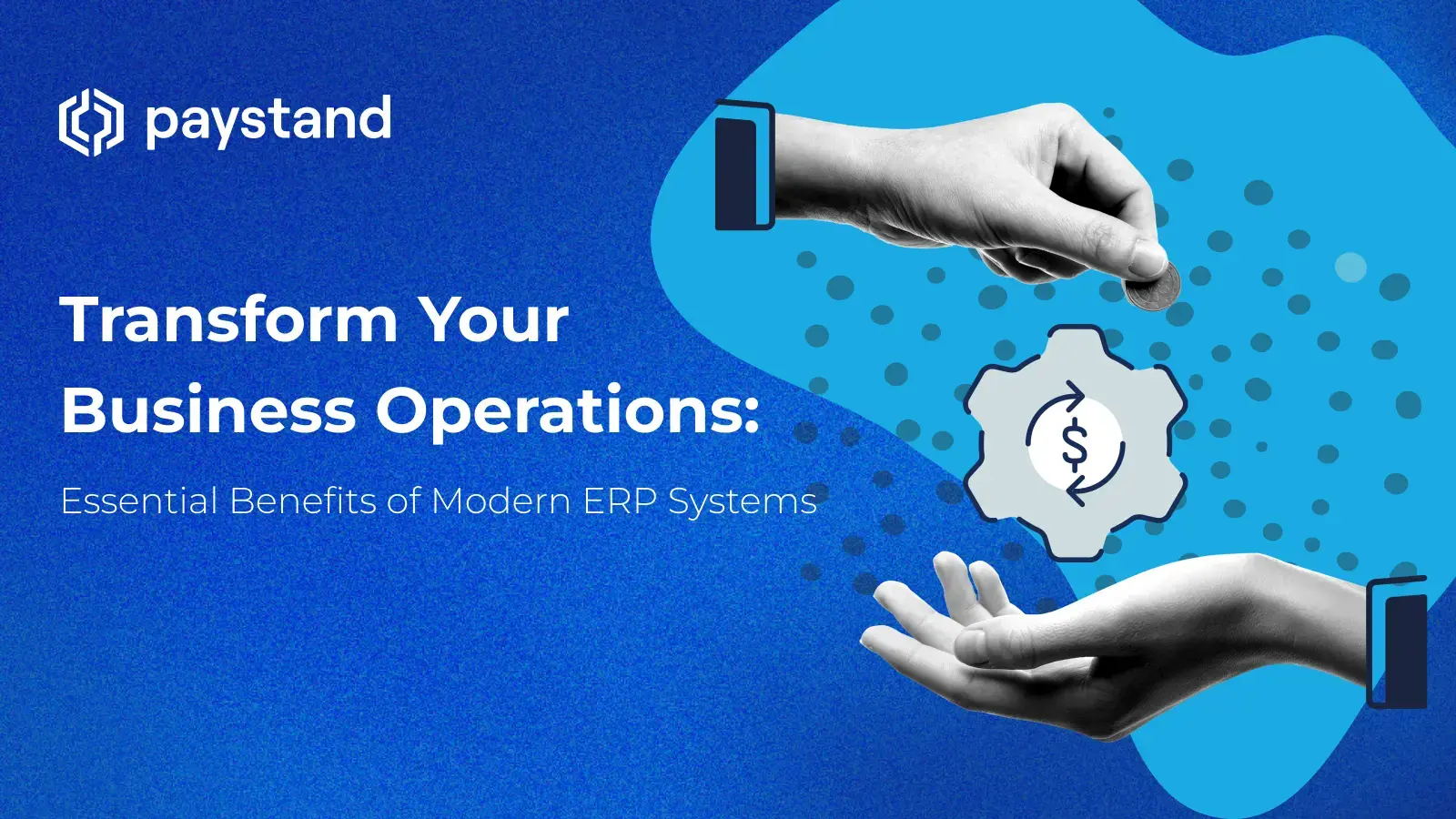 Transform Your Business Operations: Essential Benefits of Modern ERP Systems