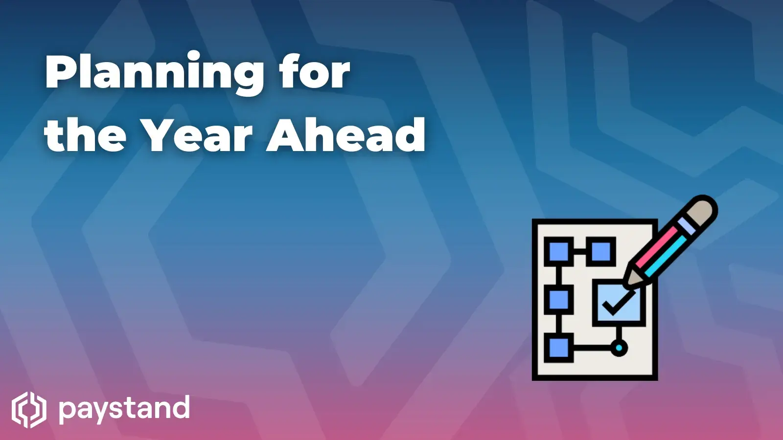 Planning for the Year Ahead