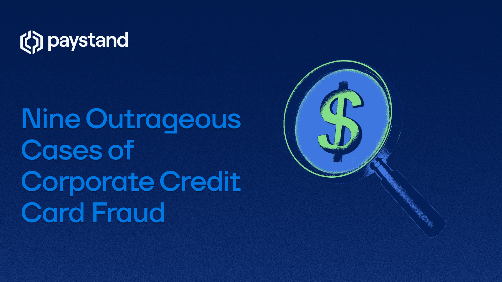 9 Outrageous Cases of Corporate Card Fraud