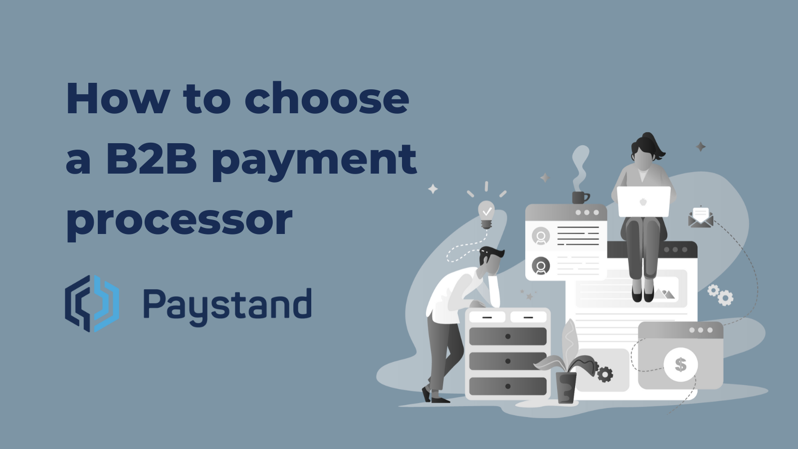 How to Choose a B2B Payment Processor