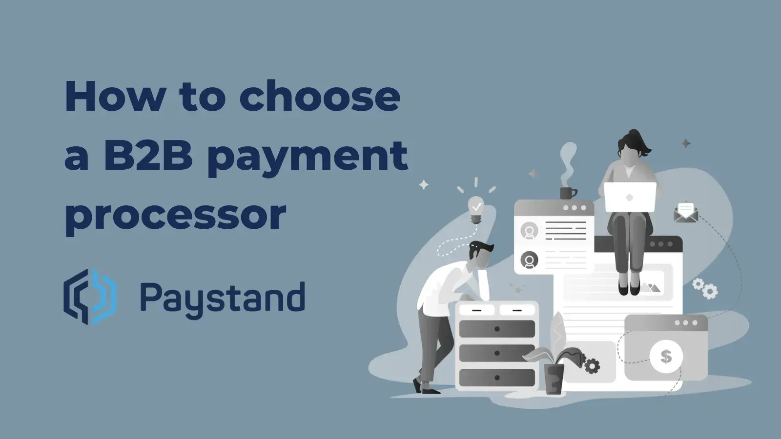 How to Choose a B2B Payment Processor