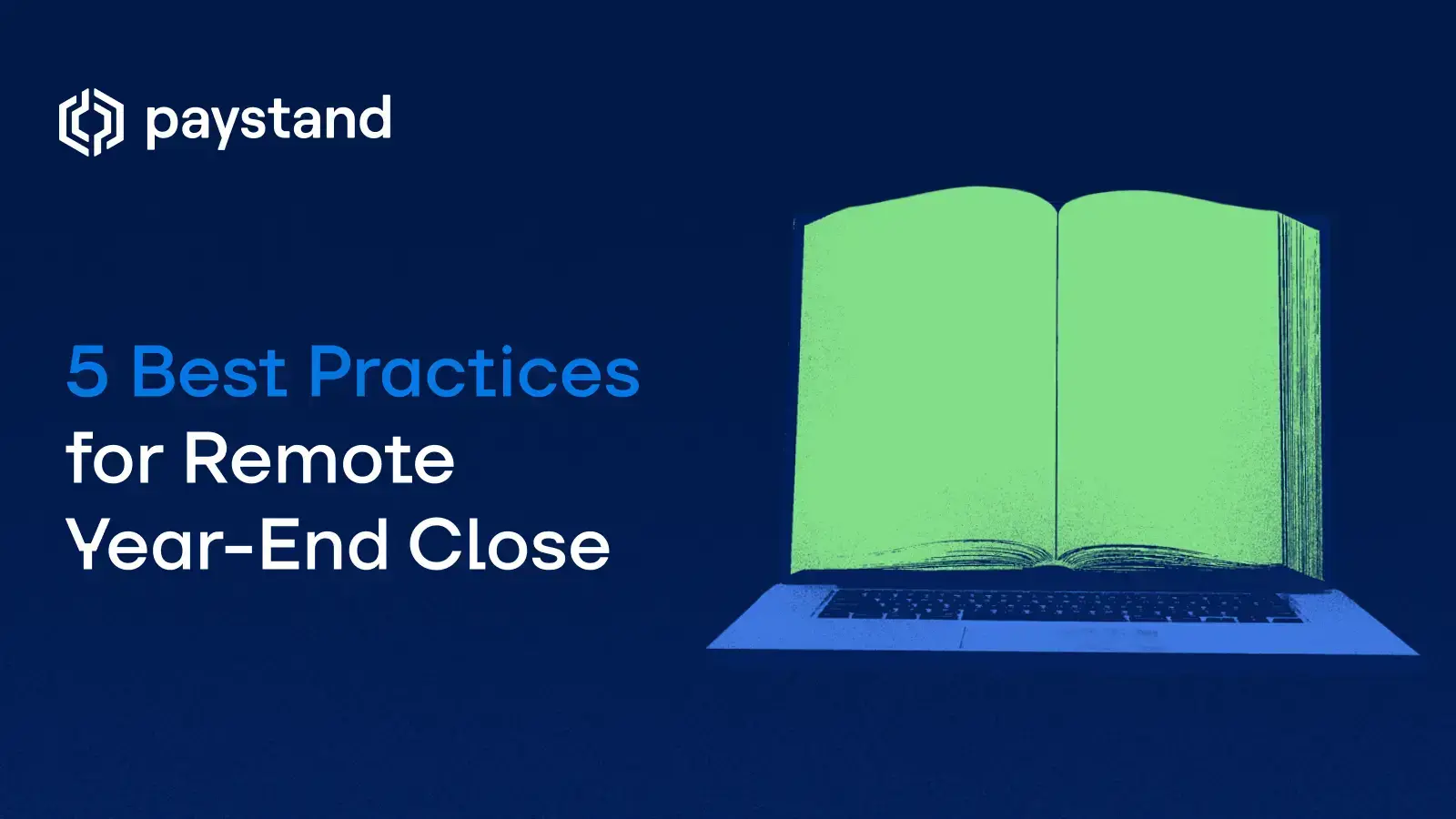 Five Best Practices for Remote Year-End Close